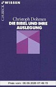 Die Bibel und ihre Auslegung