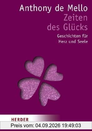 Zeiten des Glücks: Geschichten für Herz und Seele