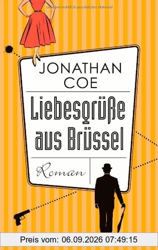 Liebesgrüße aus Brüssel: Roman
