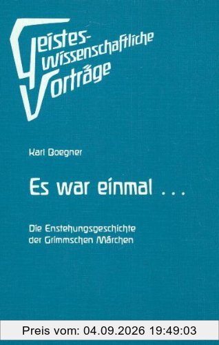 Es war einmal... Die Entstehungsgeschichte der Grimmschen Märchen
