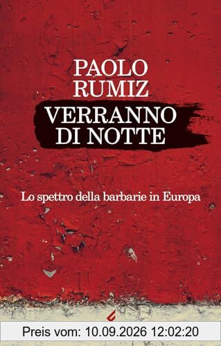Verranno di notte. Lo spettro della barbarie in Europa (Scintille)
