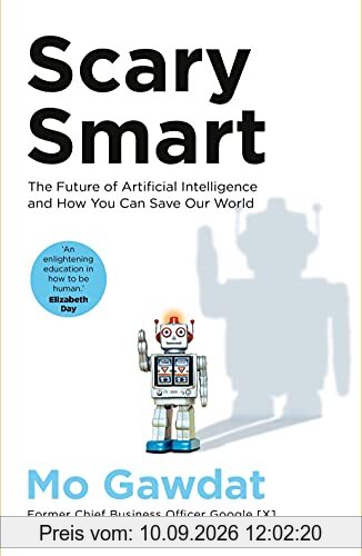 Scary Smart: The Future of Artificial Intelligence and How You Can Save Our World