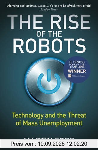 The Rise of the Robots: Technology and the Threat of Mass Unemployment