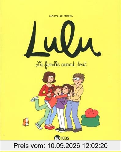 Lulu. Vol. 6. La famille avant tout