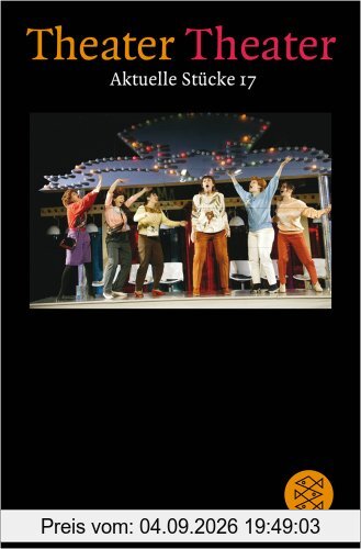 Theater Theater. Aktuelle Stücke: Theater Theater 17: Bd 17