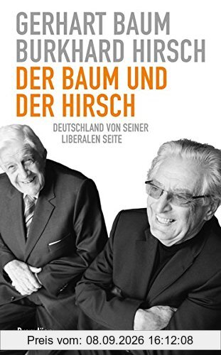 Der Baum und der Hirsch: Deutschland von seiner liberalen Seite