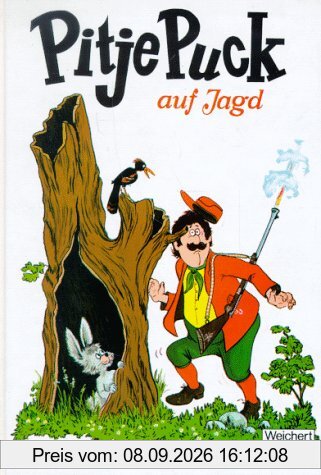Pitje Puck auf Jagd, Mit Zeichnungen von Peter Wrobel, Aus dem Niederländischen von Helmut Goeb,