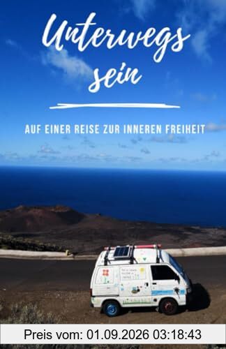 Unterwegs sein: Auf einer Reise zur inneren Freiheit