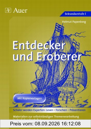 Entdecker und Eroberer: Materialien zu selbstständigen Themenerarbeitung in der Sekundarstufe 1. Mit Kopiervorlagen