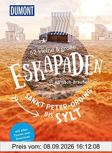 52 kleine & große Eskapaden Sankt Peter-Ording und Sylt: Ab nach draußen! (DuMont Eskapaden)
