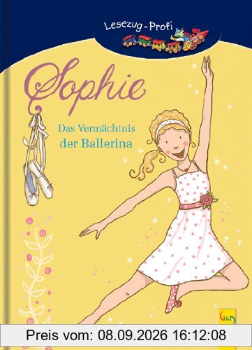 Sophie - Das Vermächtnis der Ballerina: Ein Ballett-Roman für Mädchen - Lesezug-Profi