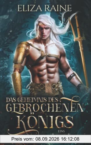 Das Geheimnis des gebrochenen Königs (Die Poseidon Tribunale, Band 1)
