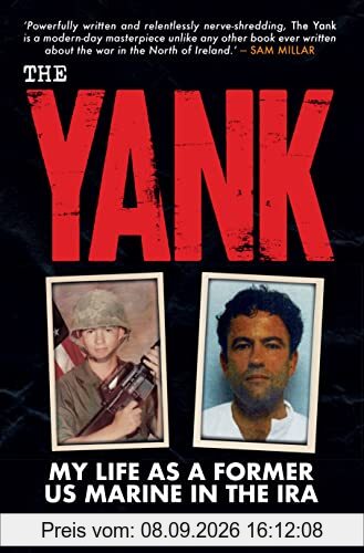 The Yank: My Life as a Former US Marine in the IRA