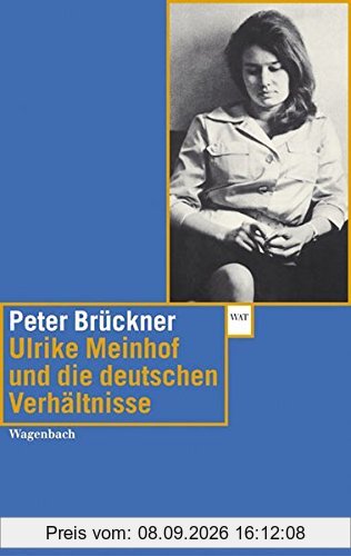 Ulrike Marie Meinhof und die deutschen Verhältnisse (WAT)