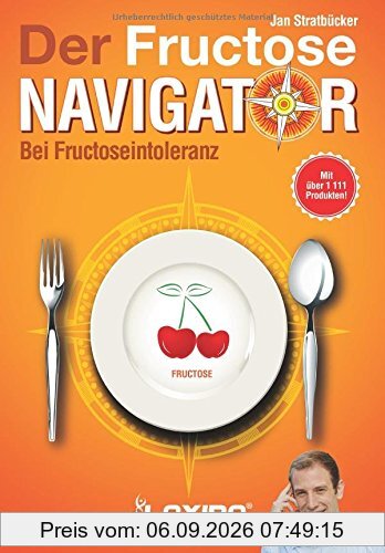 LAXIBA - Der Fructosenavigator: Bei Fructoseintoleranz (Die Ernährungsnavigatorbücher)