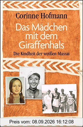 Das Mädchen mit dem Giraffenhals: Die Kindheit der weißen Massai