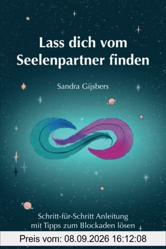 Lass dich vom Seelenpartner finden: Schritt-für-Schritt Anleitung mit Tipps zum Blockaden lösen
