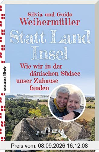 Statt Land Insel: Wie wir in der dänischen Südsee unser Zuhause fanden