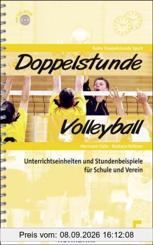 Doppelstunde Volleyball: Unterrichtseinheiten und Stundenbeispiele für Schule und Verein