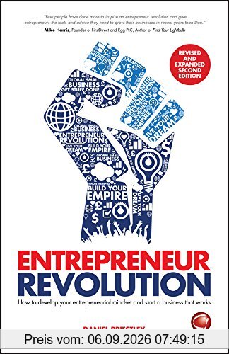 Entrepreneur Revolution: How to Develop your Entrepreneurial Mindset and Start a Business that Works