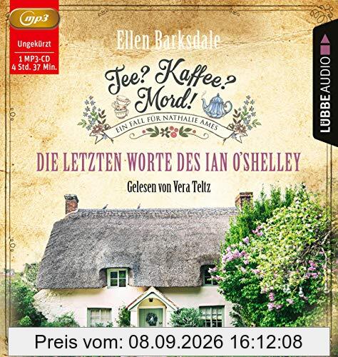 Tee? Kaffee? Mord! - Die letzten Worte des Ian O'Shelley: Teil 02. Ungekürzt. (Nathalie Ames ermittelt, Band 2)