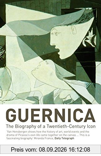 Guernica: The Biography of a Twentieth-century Icon
