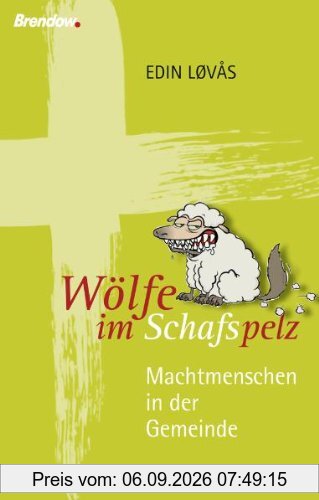 Wölfe im Schafspelz: Machtmenschen in der Gemeinde
