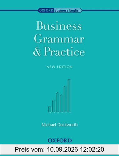 Oxford Business English. Business Grammar and Practice. New Edition