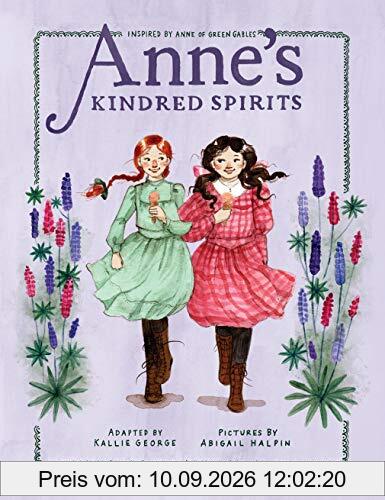 Anne's Kindred Spirits: Inspired by Anne of Green Gables (An Anne Chapter Book, Band 2)
