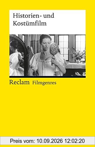 Filmgenres: Historien- und Kostümfilm (Reclams Universal-Bibliothek)