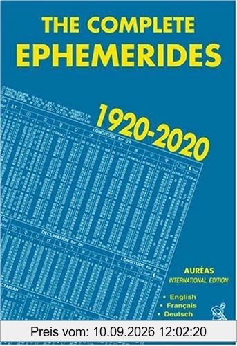 The complete ephemerides 1920-2020 : international edition : english, français, deutsch, espanol, italiano