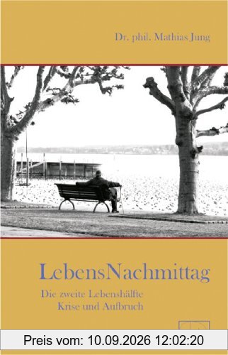 Lebensnachmittag: Die zweite Lebenshälfte: Krise und Aufbruch
