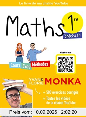 Maths spécialité 1re : cours, exos, méthodes : le livre de ma chaîne YouTube