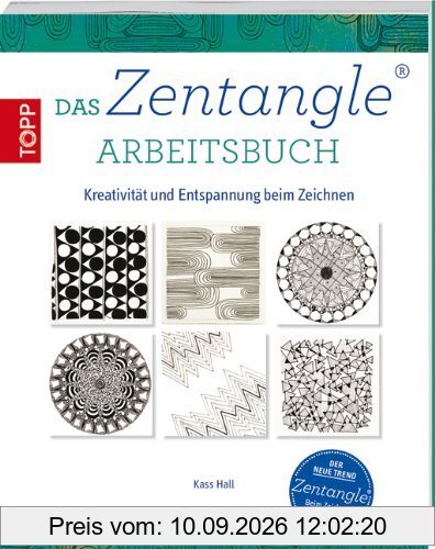 Das Zentangle Arbeitsbuch: Kreativität und Entspannung beim Zeichnen