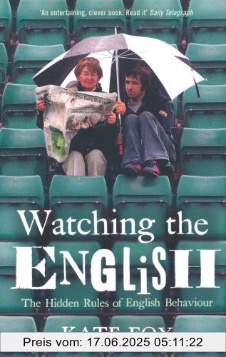 Binding : Taschenbuch, Label : Hodder & Stoughton, Publisher : Hodder & Stoughton, NumberOfItems : 1, medium : Taschenbuch, numberOfPages : 424, publicationDate : 2005-04-11, authors : Kate Fox, languages : english, ISBN : 0340818867