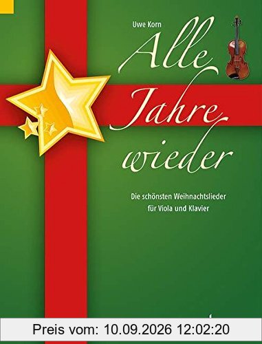 Alle Jahre wieder: Die schönsten Weihnachtslieder. Tenor-Saxophon in B und Klavier.