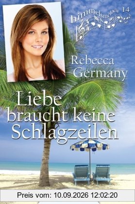 Liebe braucht keine Schlagzeilen: Himmelsmelodie 14