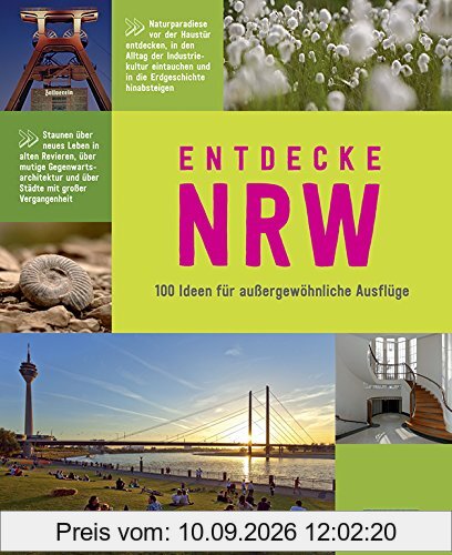DuMont Bildband Entdecke NRW: 100 Ideen für außergewöhnliche Ausflüge