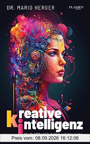 Kreative Intelligenz: Wie ChatGPT und Co die Welt verändern werden
