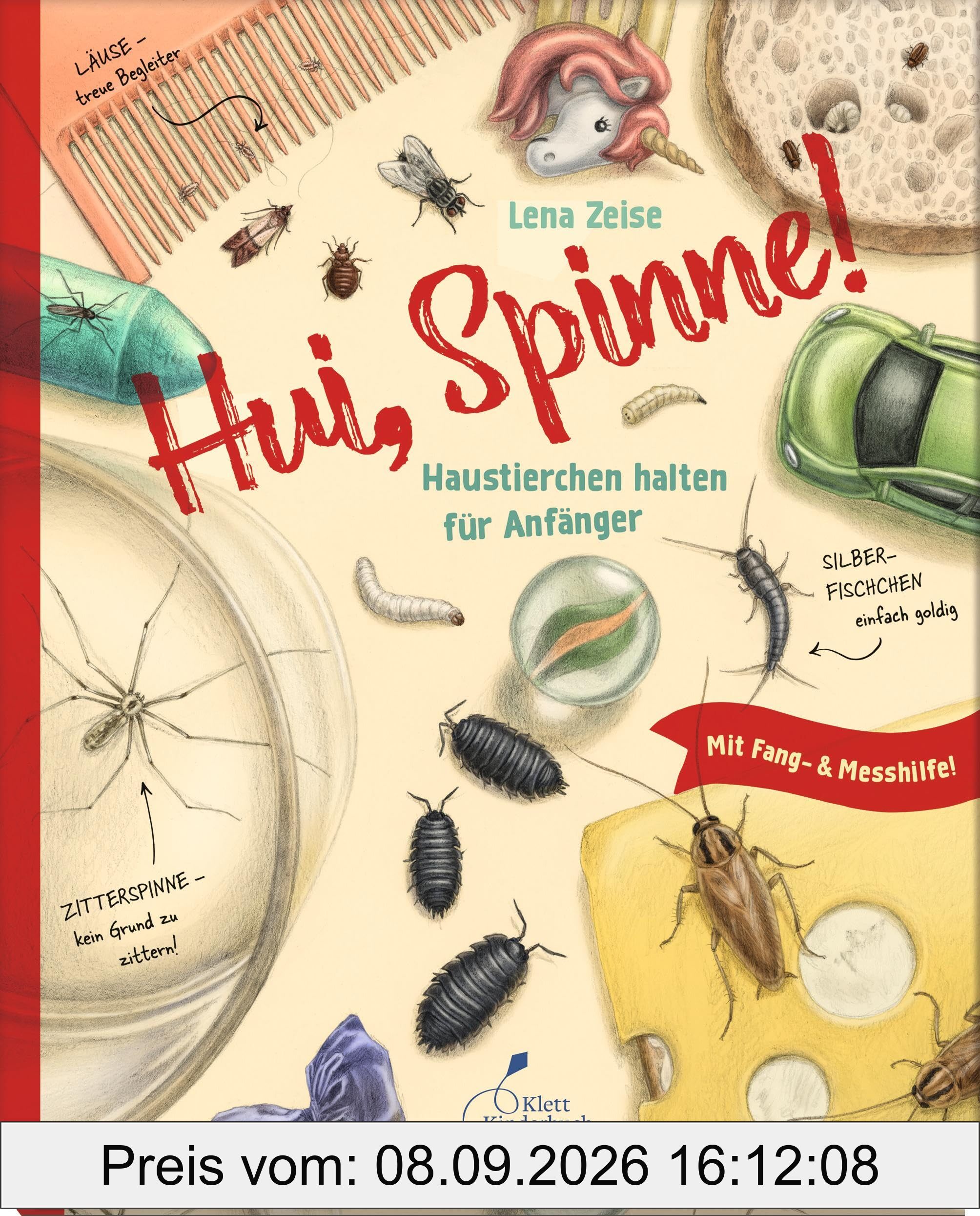 Hui, Spinne! Haustierchen halten für Anfänger: Alles, was du über Insekten, Spinnen und deine anderen winzigen Mitbewohner wissen musst. Für Kinder ab 5 Jahren.