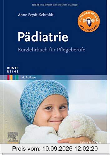 BR Pädiatrie: Kurzlehrbuch für Pflegeberufe (Bunte Reihe)