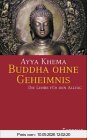 Buddha ohne Geheimnis. Die Lehre für den Alltag
