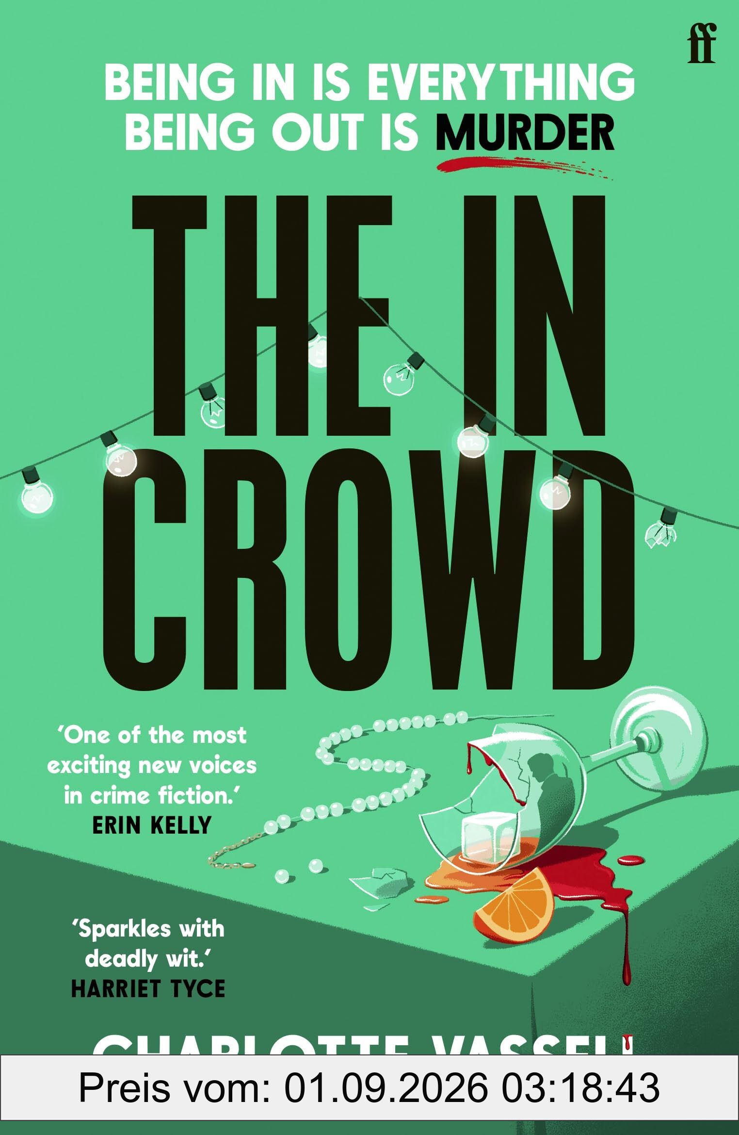 The In Crowd: Agatha Christie meets Made in Chelsea in this witty and addictive whodunnit