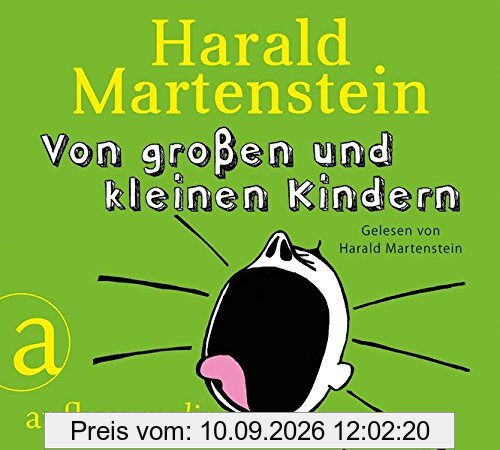 Von großen und kleinen Kindern: Gelesen von Harald Martenstein.