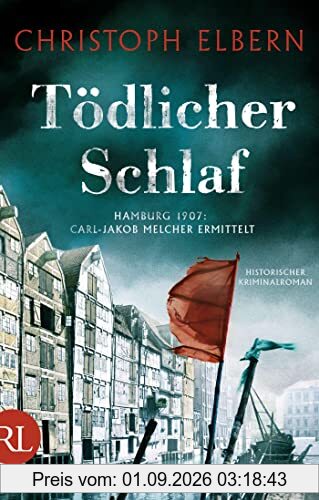 Tödlicher Schlaf: Hamburg 1907: Carl-Jakob Melcher ermittelt