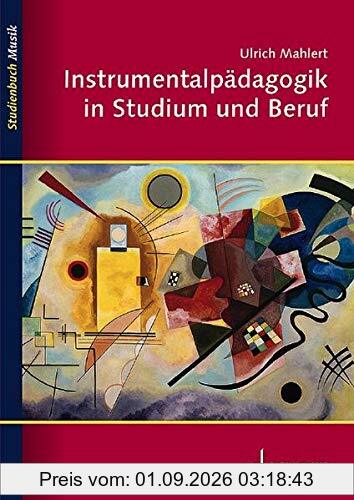 Instrumentalpädagogik in Studium und Beruf (Studienbuch Musik)