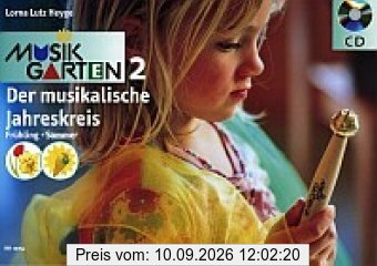 Musikgarten 2, m. Audio-CD. Der musikalische Jahreskreis. Frühling und Sommer