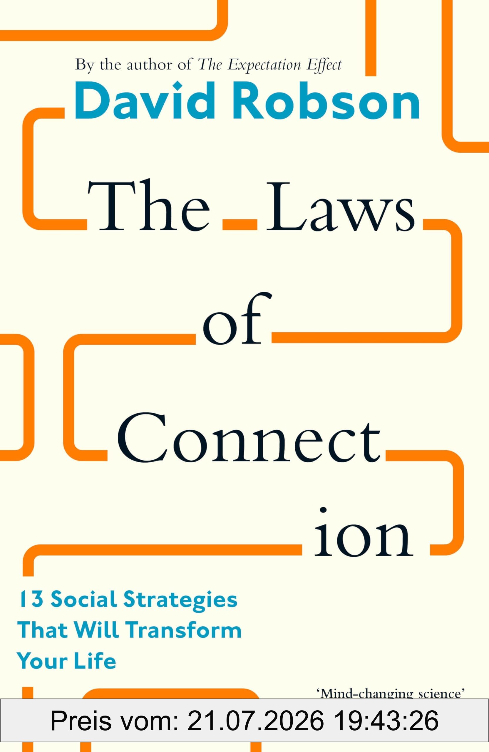 David Robson The Laws Of Connection, 13 Social Strategies That Will Transform Your Life