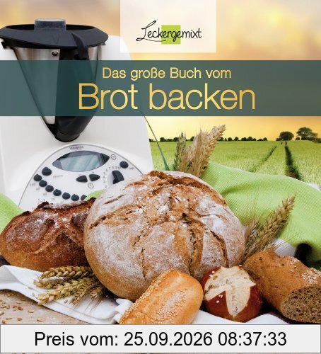Das große Buch vom Brotbacken