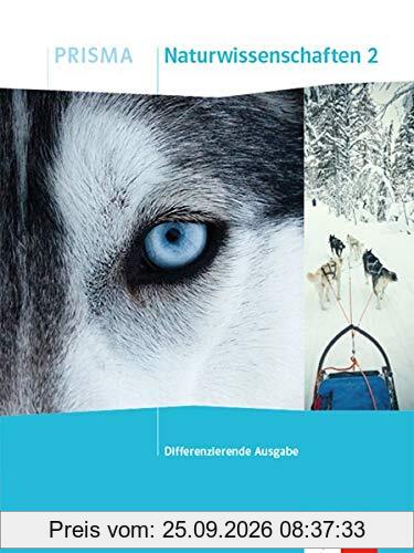 PRISMA Naturwissenschaften 2. Differenzierende Ausgabe A: Schülerbuch Klasse 7/8 (PRISMA. Differenzierende Ausgabe ab 2020)